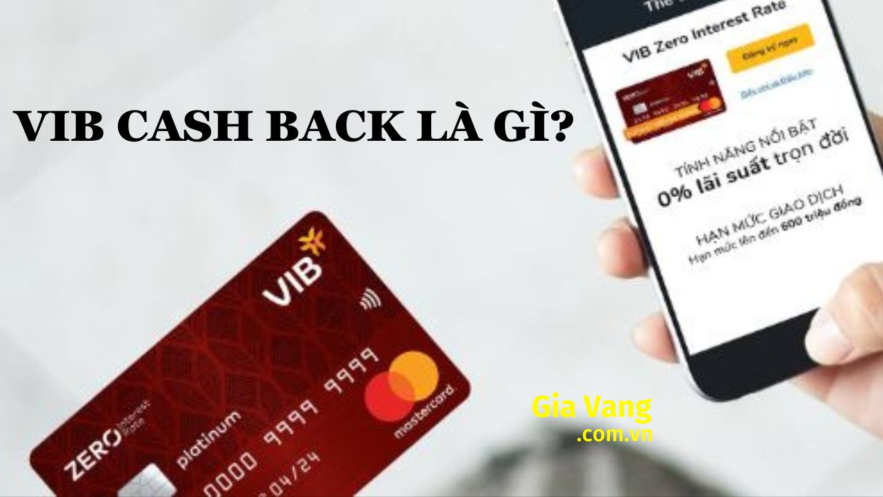VIB Cash Back là gì? Thẻ VIB Cash Back có rút được tiền không?